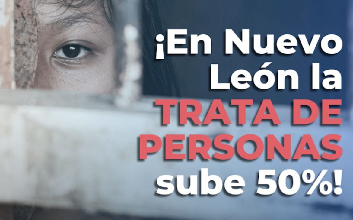 NL otra vez es primer lugar… pero en TRATA DE PERSONAS